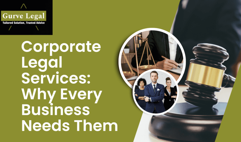 Corporate Legal Services Why Every Business Needs Them
