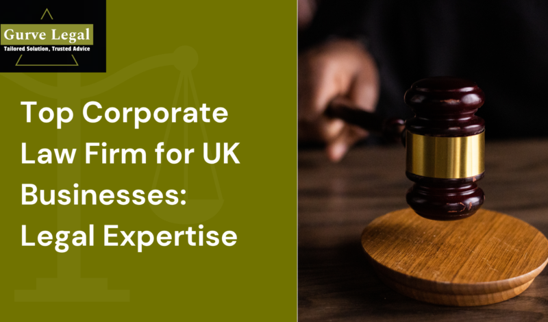 Top Corporate Law Firm for UK Businesses Legal Expertise